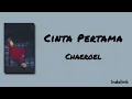 Cinta Pertama - Chaeroel | Lirik Lagu
