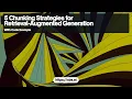 5 Chunking Strategies for Retrieval Augmented Generation using Python