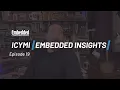 ICYMI Embedded Insights - Episode 19