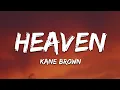 Download Lagu Kane Brown‬ - Heaven (Lyrics)
