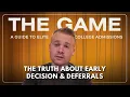 The Truth About Early Decision Deferrals S2E15 The Game A Guide to Elite College Admissions