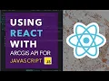 Using React with the ArcGIS API for JavaScript
