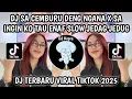 Download Lagu DJ SA INGIN KO TAU CINTA INI PUNYA PERASAAN STYLE ENAFF || SLOW JEDAG JEDUG KANE VIRAL TIKTOK 2025‼️