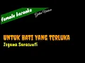 Download Lagu Untuk Hati Yang Terluka - Isyana Sarasvati (female karaoke)
