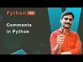 Comments in Python - Python Tutorial 05