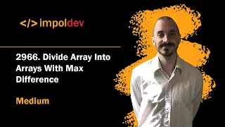 Divide Array Into Arrays With Max Difference LeetCode 2966 - Python