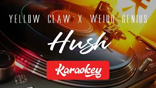 Download Yellow Claw X Weird Genius Feat Reikko - HUSH (KARAOKE) MP3