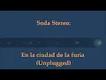 Soda Stereo - En la ciudad de la furia (MTV Unplugged)