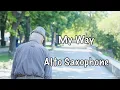 Download Lagu My way    / Frank Sinatra. / Alto Saxophone