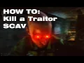 How to kill a Traitor scav