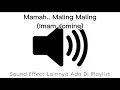 Sound Effect Mama Maling Maling (Imam Joming)