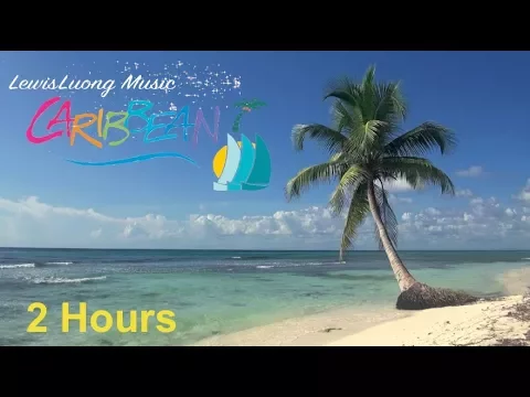 Download MP3 Caribbean Music Happy Song: Caribbean Music 2018 -  Relaxing Summer Music Instrumental (Beach Video)