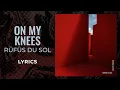 Download Lagu Rüfüs Du Sol - On My Knees (LYRICS)