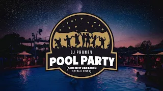 pool party bollywood dance non stop song summer vacation special party song dj pranav