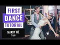 12 Wedding First Dance Tutorial to Marry Me by Train