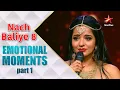 Lagu Nach Baliye Season 8 | Emotional Moments Part 1