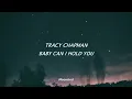 Tracy Chapman - Baby Can I hold You (Sub. Español)