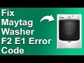 Maytag Washer F2 E1 Error Code What Causes Error Code F2 E1 - How To Troubleshoot The Error Code