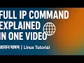 Linux ip Command Full Tutorial in 25 minutes ip addr route link neigh watch Explained