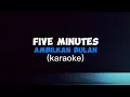 Download Lagu Karaoke || Five Minutes -Ambilkan Bulan