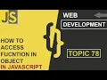 WEB DEVELOPMENT ACCESS FUNCTION IN OBJECT CLASS 78 JAVASCRIPT SHAN DEVELOPERS