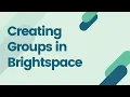 Creating Groups in Brightspace