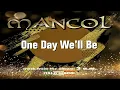 Download Lagu Mancol - One Day We'll Be (Long Version).