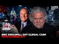 SWALWELL TOOK ILLEGAL CASH FROM CHINESE SPY WAR ROOM AM W STEVE BANNON