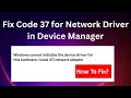 Fix Code 37 for Network Driver in Device Manager