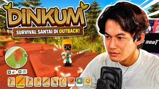 DINKUM DAY 1 MODE SANTAI