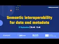 Semantic interoperability for data and metadata