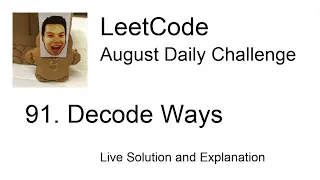 Daily Leetcode Aug 18 2021 - 91 Decode Ways