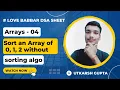 Sort an Array of 0 1 and 2 without sorting Algo Love Babbar SDE sheet Array - 04