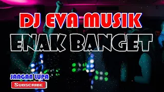 REMIX DJ EVA MUSIK ORGEN TUNGGAL ENAK BANGET - M4 MUSIK DJ