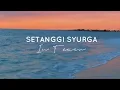 Download Lagu SETANGGI SYURGA LIRIK - IN TEAM