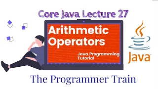 Java tutorial for beginners Arithmetic Operator in java types of operator Core Java Lecture 27