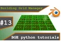 Blender Game Engine Python Tutorial Building Grid Manager