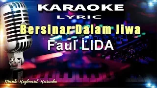 bersinar dalam jiwa faul lida karaoke tanpa vokal