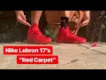 UNBOXING Lebron 17 Red Carpet ON FEET REVIEW