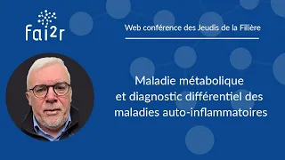 Maladie métabolique et diagnostic différentiel des maladies auto-inflammatoires