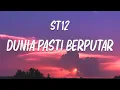 Download Lagu ST12 - Dunia Pasti Berputar ( Official Lyric Video  )