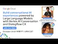 Download Lagu Build conversational AI experiences powered by LLMs with Vertex AI Conversation and Dialogflow CX