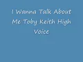 I Wanna Talk About Me Toby Keith High Voice