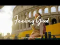 Download Lagu Feeling Good ✨ Chill Music to Start Your Day with Positive Energy | Indie/Pop/Folk/Acoustic Playlist