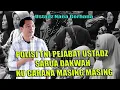 POLISI TNI PEJABAT USTADZ SARUA DAKWAH KU CARANA MASING MASING