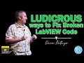 LUDICROUS ways to Fix Broken LabVIEW Code with Darren Nattinger GDevConNA 2022