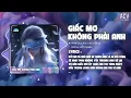 Download Lagu GIẤC MƠ KHÔNG PHẢI ANH REMIX - PHAN DUY ANH | Rồi Em Sẽ Mãi Mãi Sẽ Quên Anh Là Ai...
