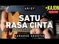 Download Lagu Satu Rasa Satu Cinta - Arief (Karaoke Akustik) Female Key