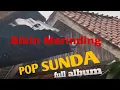 Lagu Kumpulan lagu lagu pop sunda full album teman santai, tidur, bekerja dan perjalanan