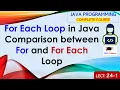 L24-1 For Each Loop in Java Comparison between For and For Each Loop Java Programming Lectures